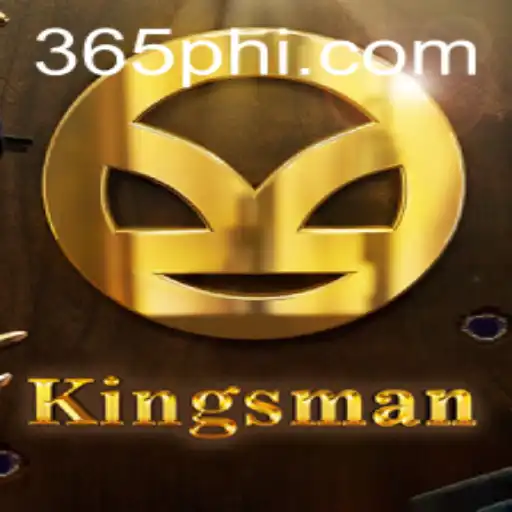 Discovering the World of Kingsman and Its Unique 365ph Feature