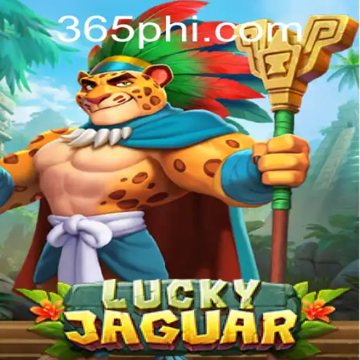 Exploring the Exciting World of LuckyJaguar 365ph