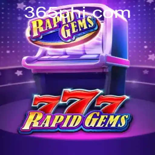 Exploring the World of RapidGems777: A 365ph Perspective